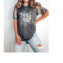 god is so much bigger than shirt gift for christians, scripture shirt, church sunday t-shirt, bible verse outfit, bible