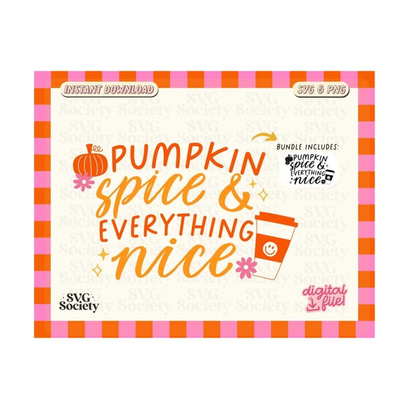 31102023154329-pumpkin-spice-and-everything-nice-svg-fall-svg-funny-fall-image-1.jpg