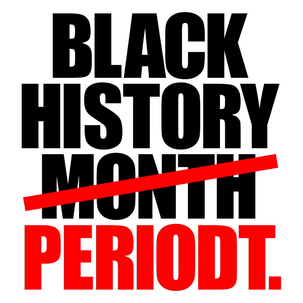 BLACK HISTORY MONTH PERIODT.jpg