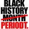 BLACK HISTORY MONTH PERIODT.jpg