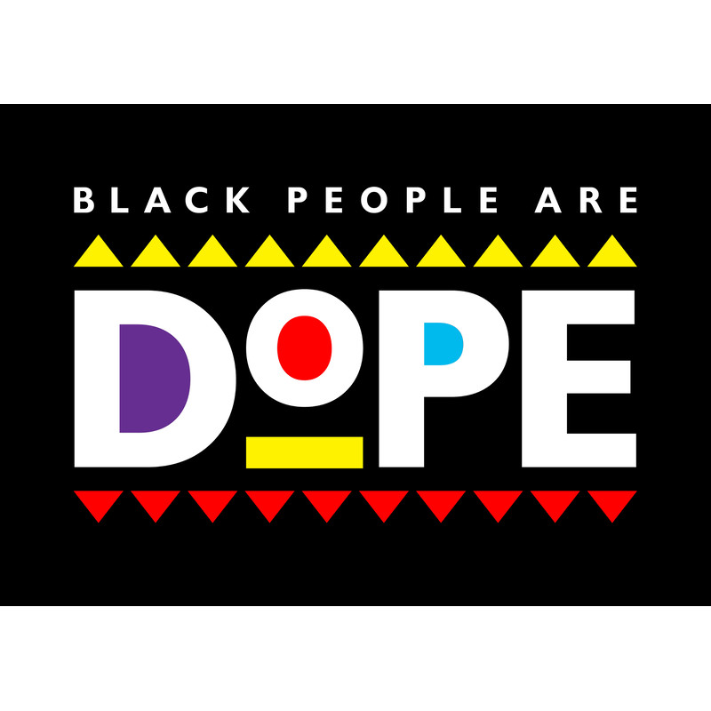 BLACK PEOPLE ARE DOPE.jpg