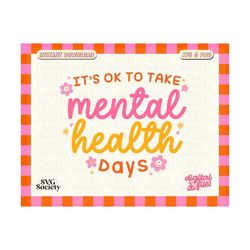 it's ok to take mental health days svg • tired svg, mental health svg, self care svg, self love svg, motivational svg, sticker png, rest svg