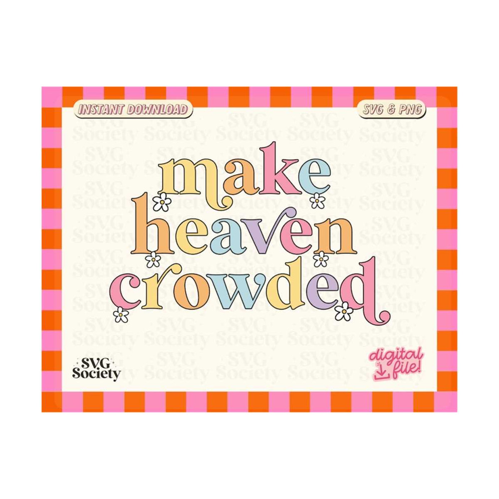 31102023155043-make-heaven-crowded-svg-be-kind-svg-mental-health-svg-image-1.jpg