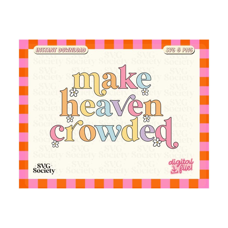 31102023155043-make-heaven-crowded-svg-be-kind-svg-mental-health-svg-image-1.jpg