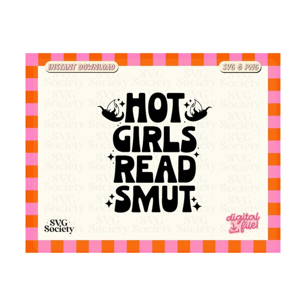 31102023155230-hot-girls-read-smut-svg-png-romance-readers-svg-smutty-svg-image-1.jpg