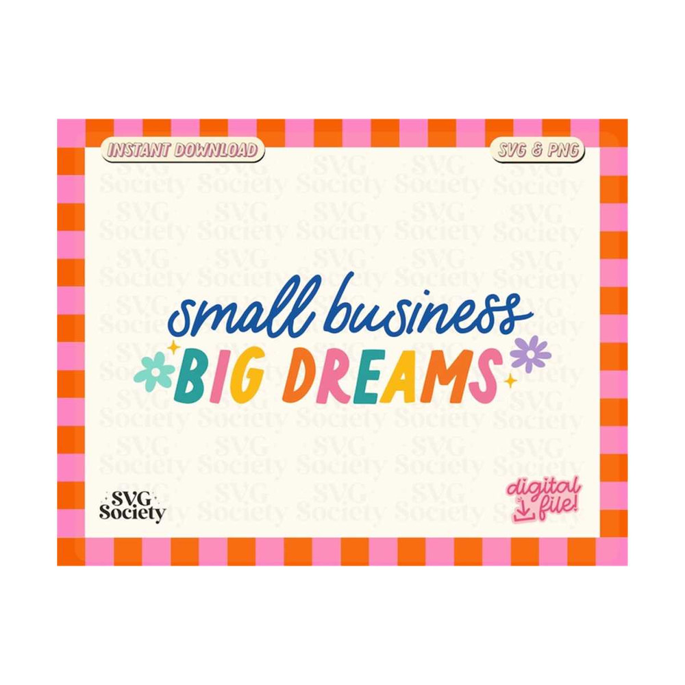 3110202315575-small-business-big-dreams-svg-minding-my-own-small-business-image-1.jpg