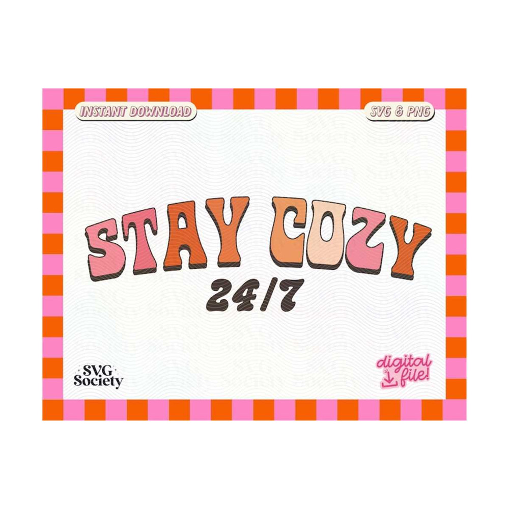 31102023155742-stay-cozy-247-svg-png-cute-groovy-autumn-aesthetic-vibes-image-1.jpg