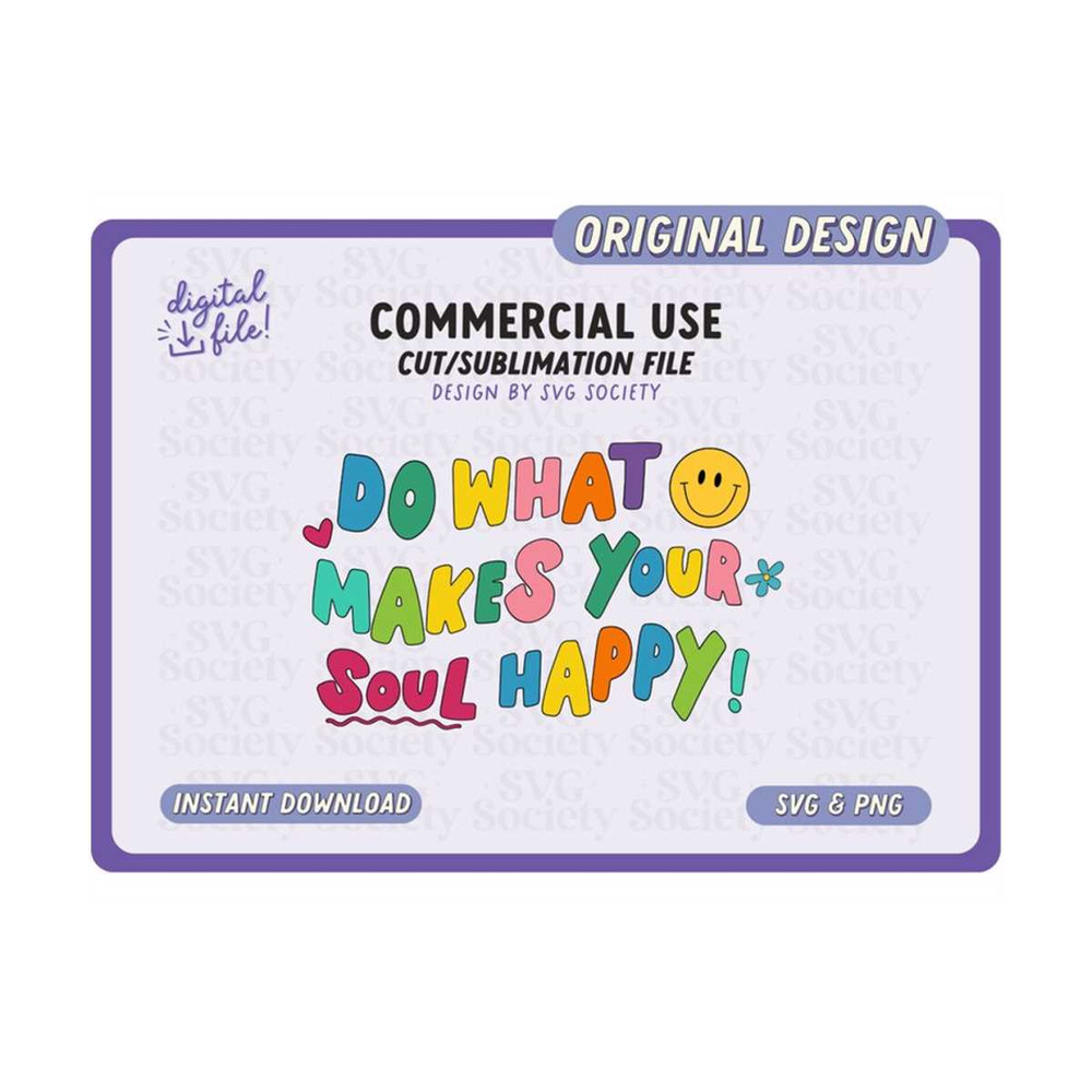 3110202316113-do-what-makes-your-soul-happy-svg-png-sublimation-design-image-1.jpg