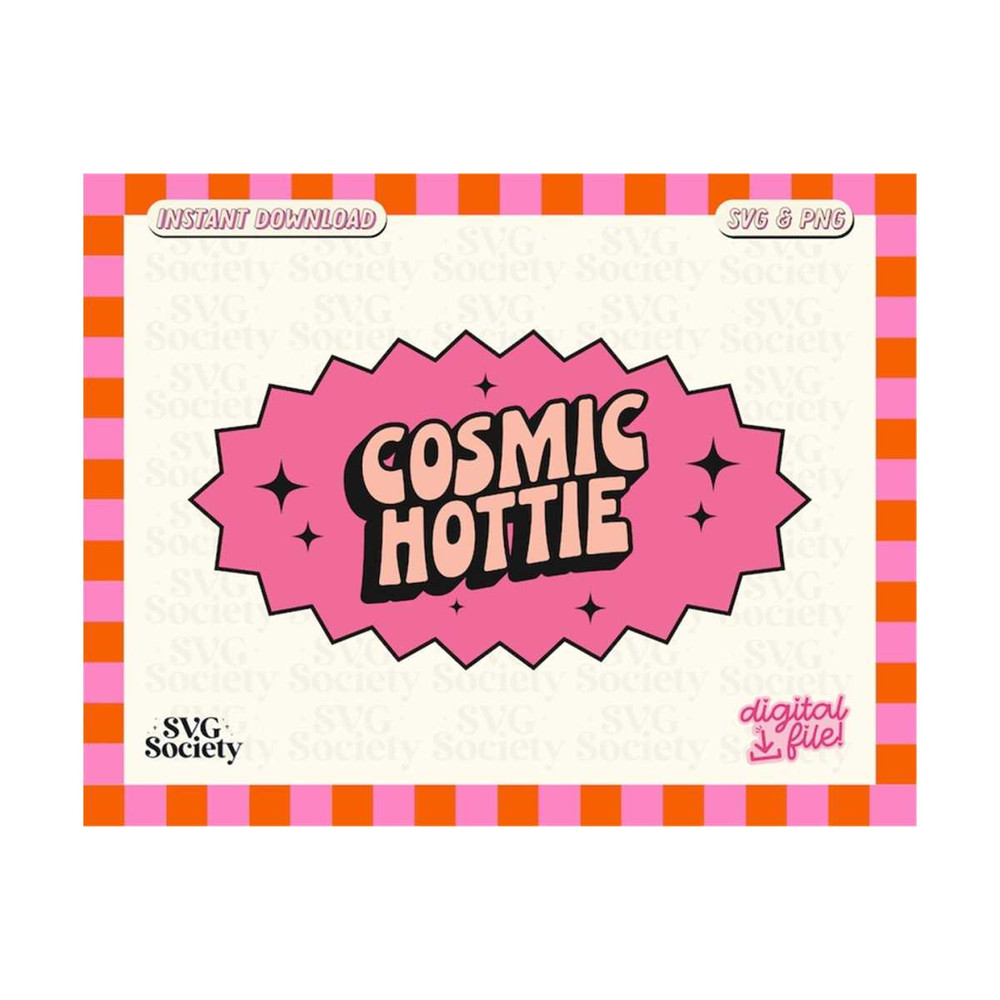 3110202316133-cosmic-hottie-svg-png-cute-trendy-aesthetic-design-for-image-1.jpg