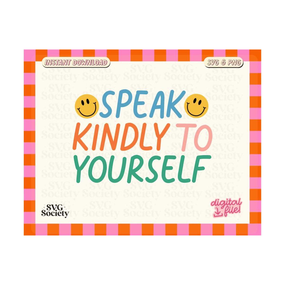 3110202316142-speak-kindly-to-yourself-png-svg-self-love-png-mental-image-1.jpg