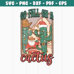 western cowboy santa claus go fall on a cactus svg file