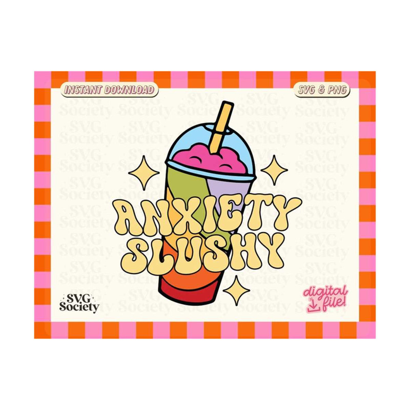 311020231648-anxiety-slushy-svg-png-mental-health-graphic-cute-creative-image-1.jpg