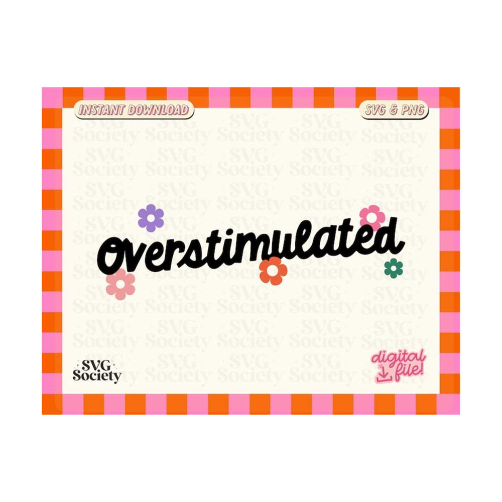 311020231669-overstimulated-svg-png-sublimation-design-neurodiversity-image-1.jpg