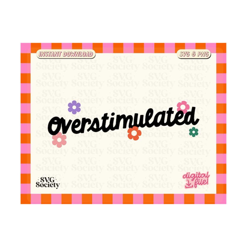 311020231669-overstimulated-svg-png-sublimation-design-neurodiversity-image-1.jpg