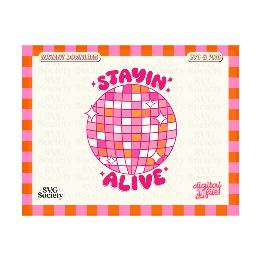 3110202316648-stayin-alive-svg-png-retro-disco-ball-hippie-svg-70s-image-1.jpg