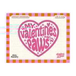 my valentines has paws svg png file, pet lover valentines svg, cute design for t-shirt, sticker, keychain, tote bag, commercial use