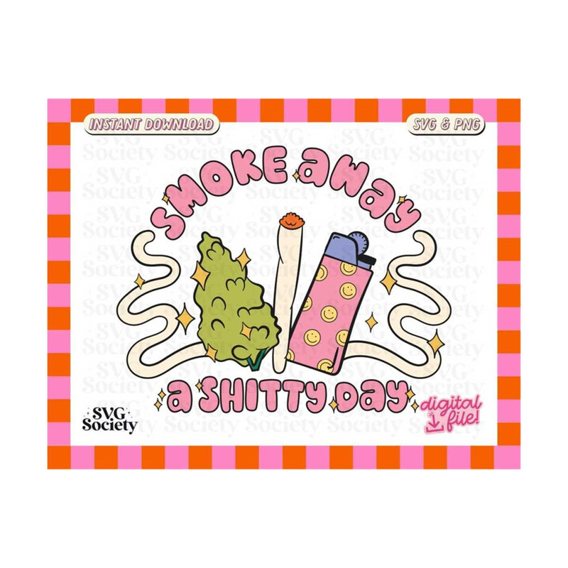 3110202316831-creative-weed-svg-and-png-design-smoke-away-a-sh-tty-day-image-1.jpg