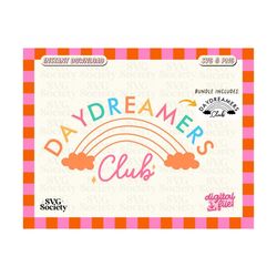 daydreamers club svg, png, sublimation design, shirt design, sublimation download svg, cut files for cricut, commercial use