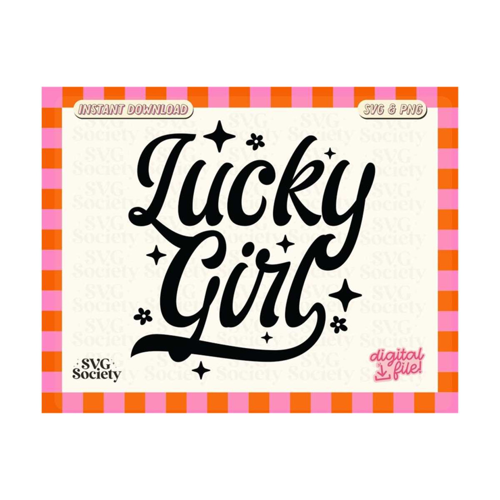 3110202316848-aesthetic-lucky-girl-svg-png-trendy-design-for-t-shirts-mugs-image-1.jpg