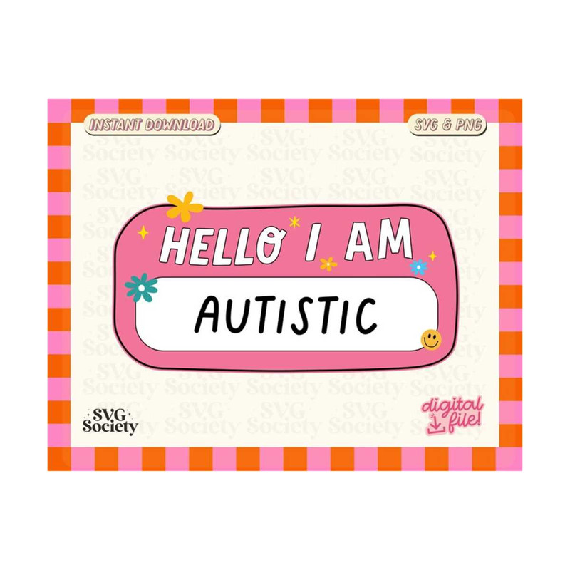 311020231692-hello-im-autistic-svg-hello-im-autistic-autism-svg-image-1.jpg