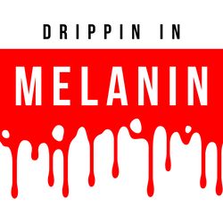 drippin in melanin svg, black girl svg, afro woman svg file, afro woman svg, black girl clipart, digital download