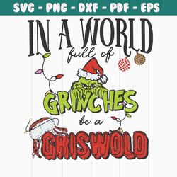 in a world full of grinches be a griswold svg download