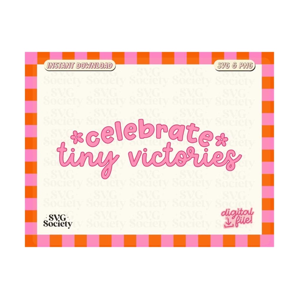 31102023161242-celebrate-tiny-victories-svg-png-positivity-svg-keep-going-image-1.jpg