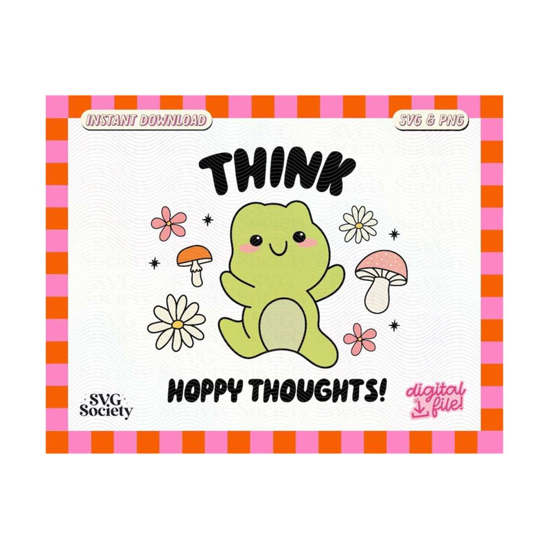 31102023161552-think-hoppy-thoughts-svg-png-cute-frog-mushrooms-flowers-image-1.jpg