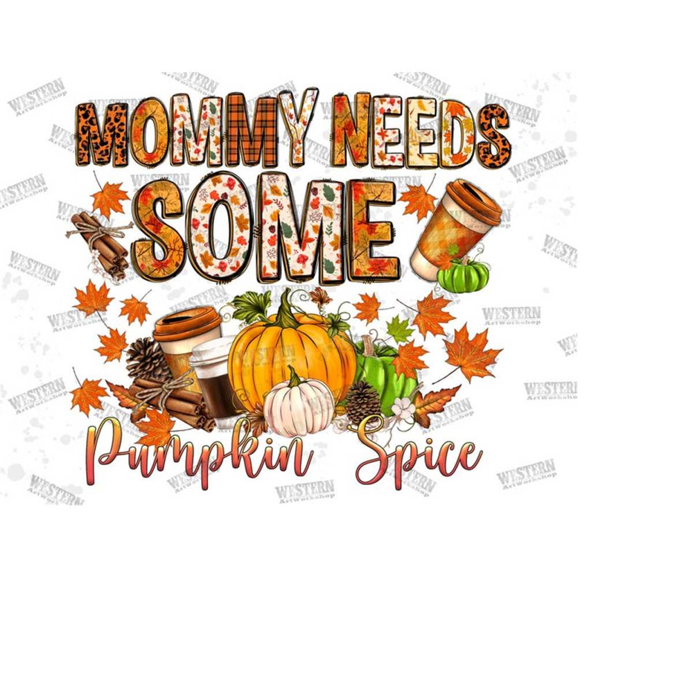 31102023161656-mommy-needs-some-pumpkin-spice-png-autumn-coffee-pumpkin-image-1.jpg