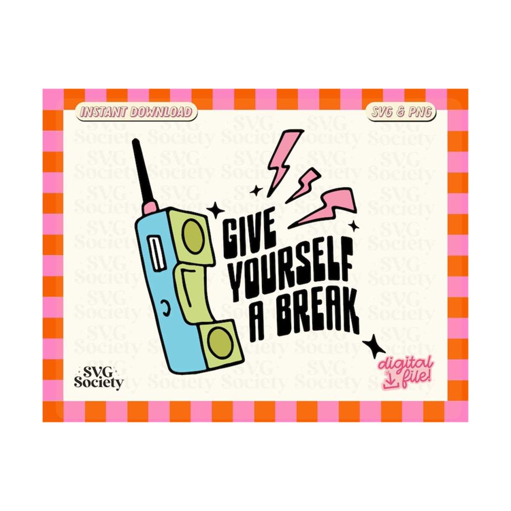 3110202316189-give-yourself-a-break-svg-png-cute-retro-mental-health-design-image-1.jpg