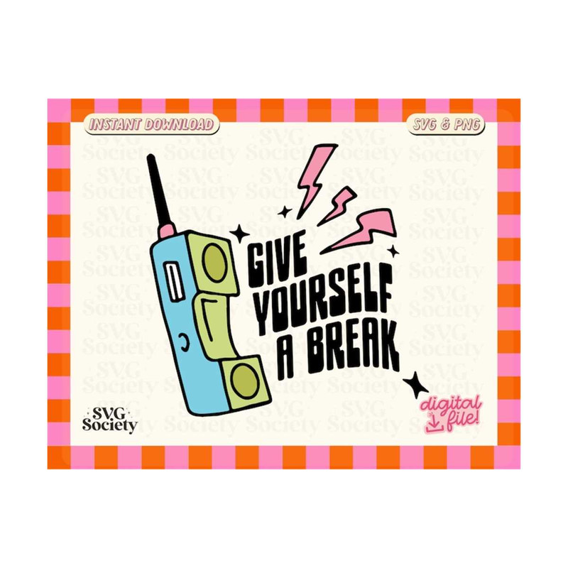 3110202316189-give-yourself-a-break-svg-png-cute-retro-mental-health-design-image-1.jpg