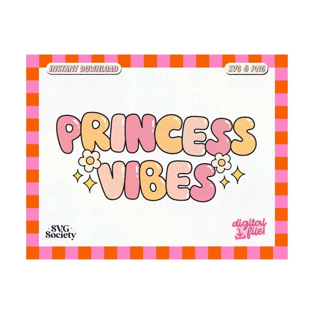 31102023161920-cute-princess-vibes-svg-png-file-creative-design-for-t-shirts-image-1.jpg