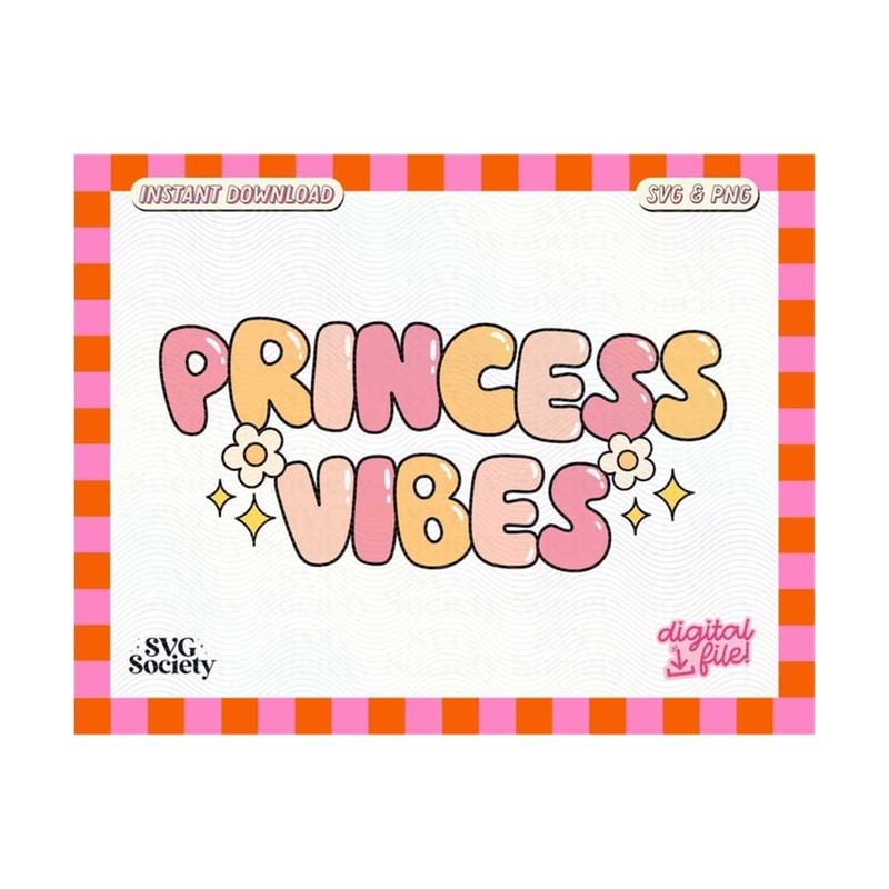 31102023161920-cute-princess-vibes-svg-png-file-creative-design-for-t-shirts-image-1.jpg