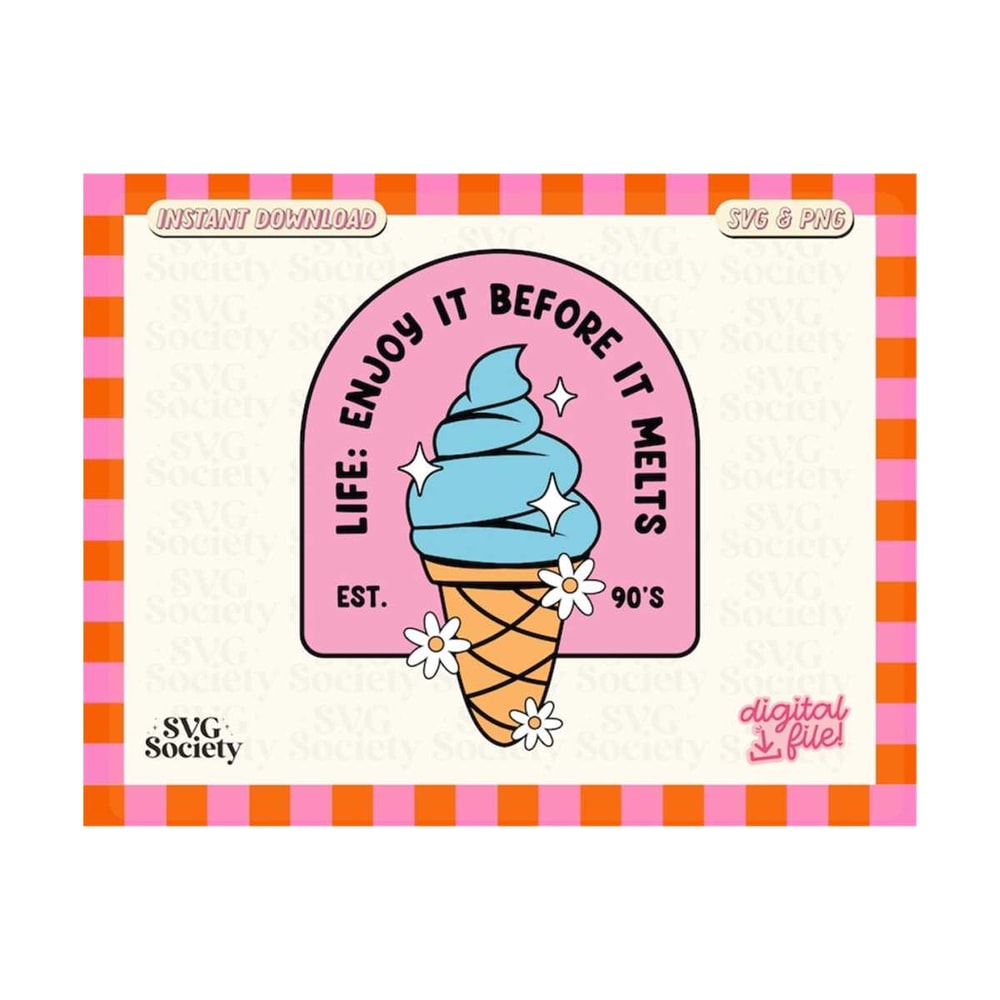 31102023161937-life-enjoy-it-before-it-melts-svg-png-fun-cute-retro-design-image-1.jpg