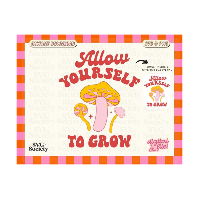 31102023162129-allow-yourself-to-grow-svg-png-sublimation-design-groovy-image-1.jpg