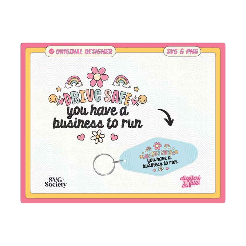 3110202316227-drive-safe-you-have-a-business-to-run-trendy-motel-keychain-image-1.jpg