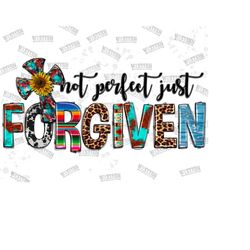 not perfect just forgiven western png sublimation design download, not perfect just forgiven png, christian png, sublimate designs download