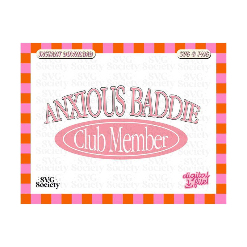 31102023162425-anxious-baddie-club-member-svg-png-trendy-aesthetic-design-for-image-1.jpg