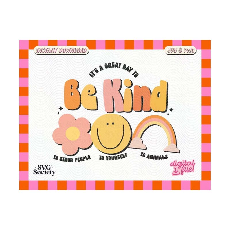 31102023162453-its-a-great-day-to-be-kind-svg-png-cute-creative-design-image-1.jpg