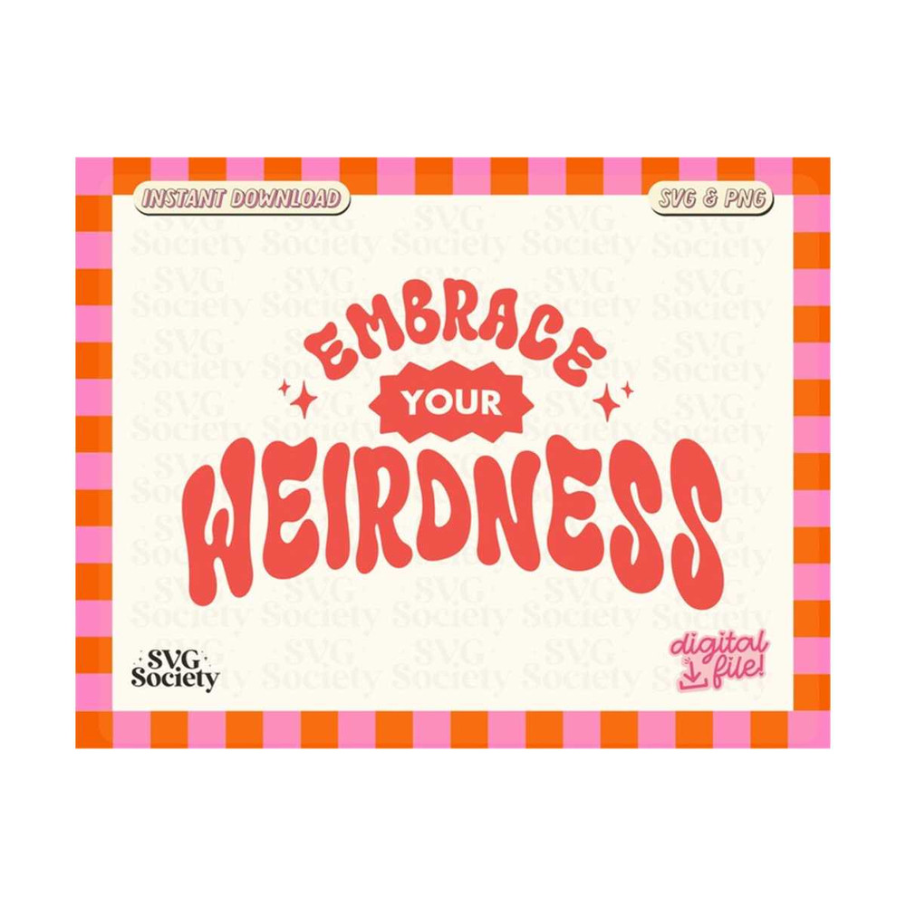 31102023162714-embrace-your-weirdness-svg-png-hippie-aesthetic-trendy-design-image-1.jpg