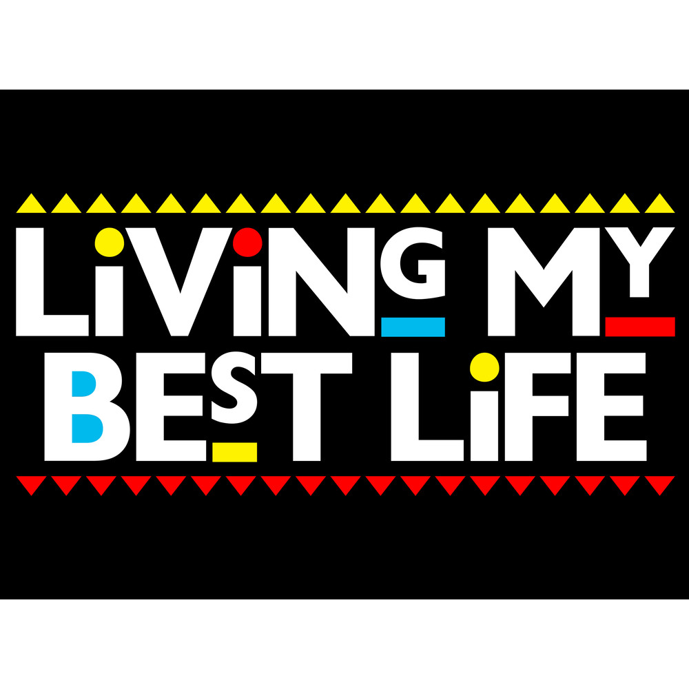 LIVINGMYBESTLIFE.jpg