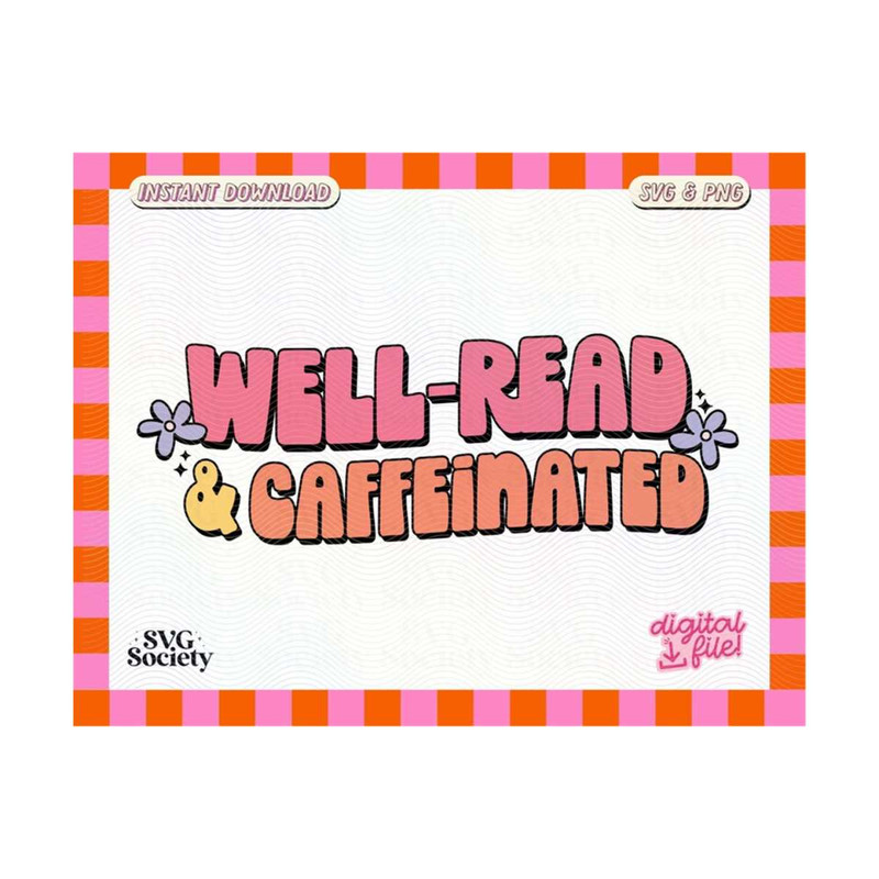 31102023163054-well-read-and-caffeinated-svg-png-file-cute-bookworm-image-1.jpg