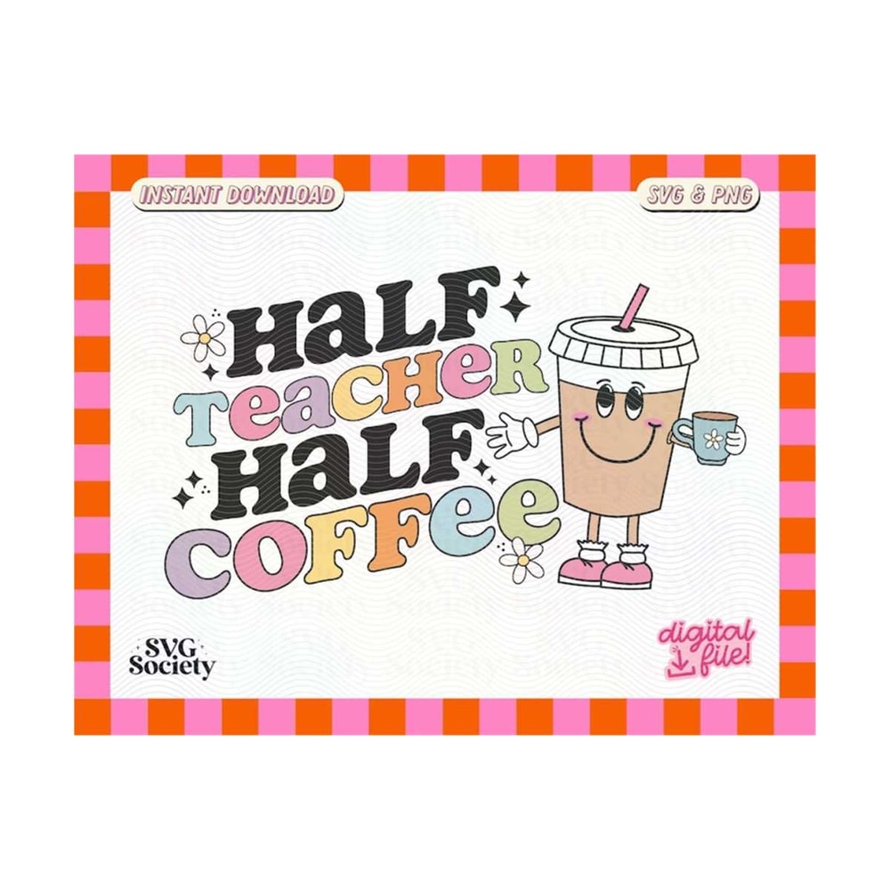 31102023163217-half-teacher-half-coffee-svg-png-cute-retro-iced-coffee-image-1.jpg