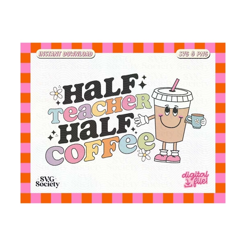 31102023163217-half-teacher-half-coffee-svg-png-cute-retro-iced-coffee-image-1.jpg