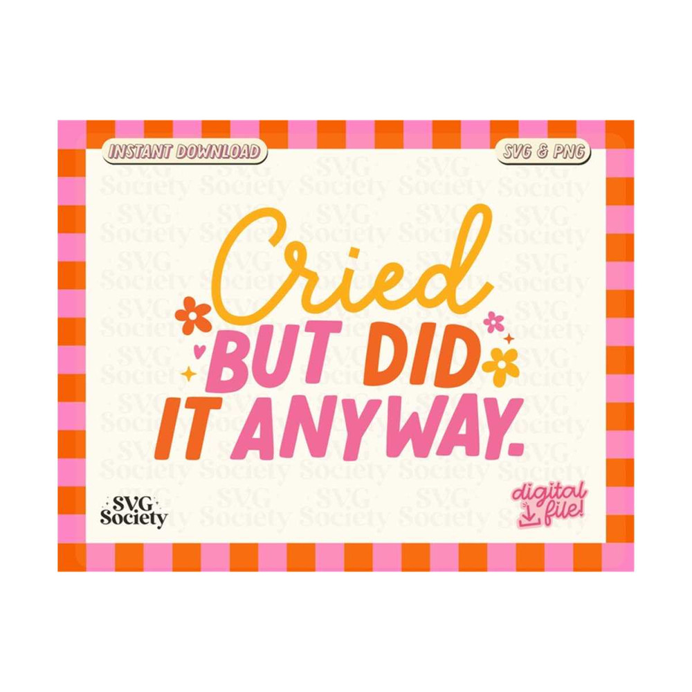 31102023163233-cried-but-did-it-anyway-svg-mental-health-awareness-meltdown-image-1.jpg