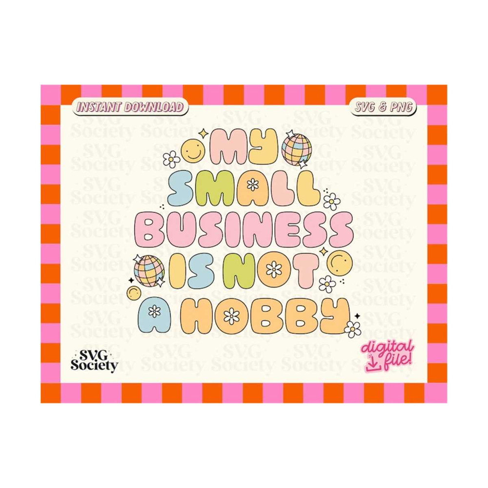 31102023163323-my-small-business-is-not-a-hobby-svg-small-business-svg-image-1.jpg