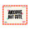 31102023163551-anxious-svg-mental-health-svg-anxious-but-cute-png-self-image-1.jpg