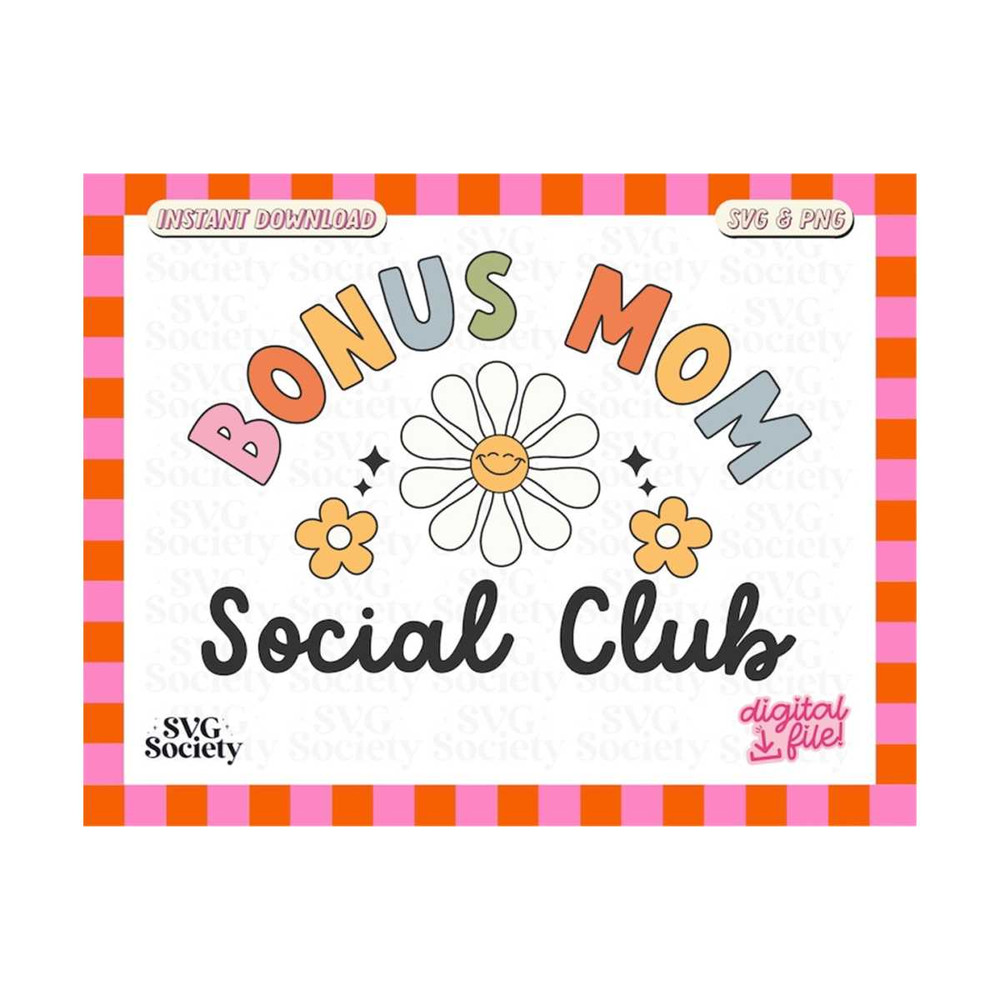 31102023163557-bonus-mom-social-club-cute-svg-png-design-for-t-shirts-mugs-image-1.jpg