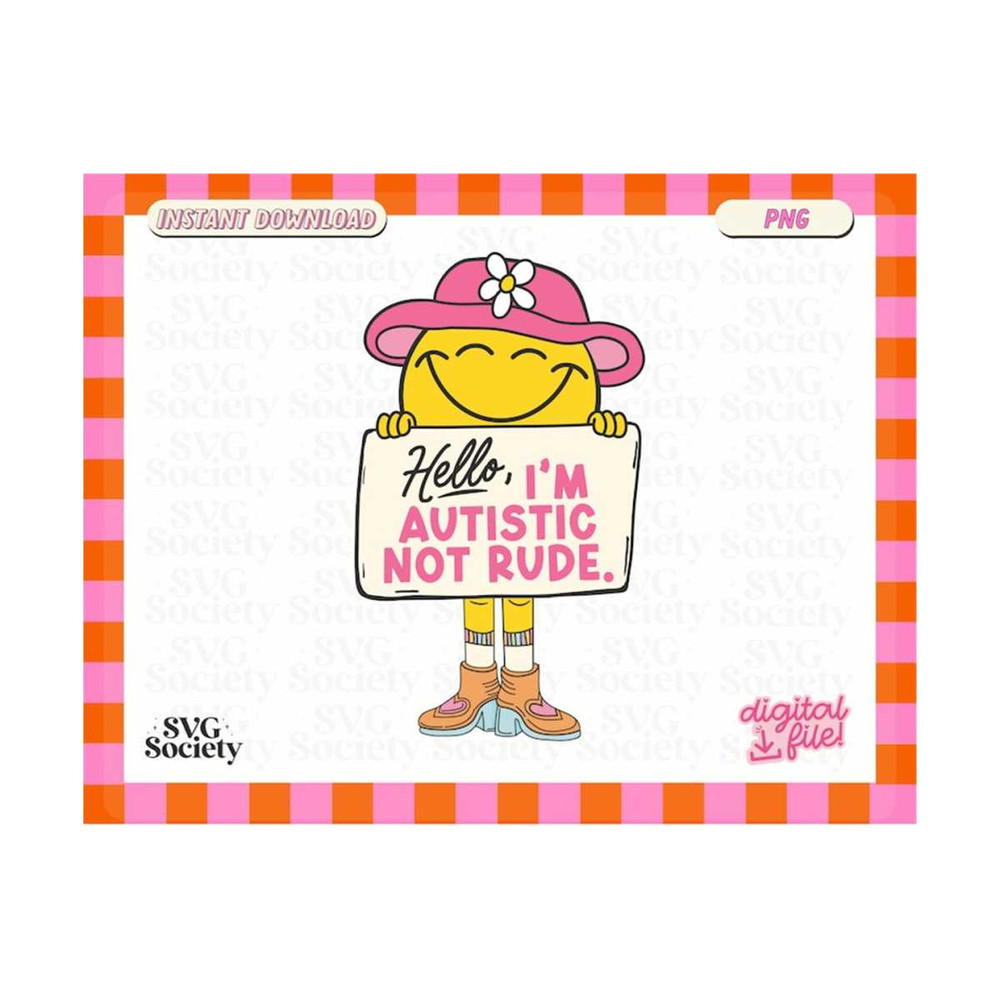 31102023163641-hello-im-autistic-not-rude-cute-smiling-character-png-image-1.jpg