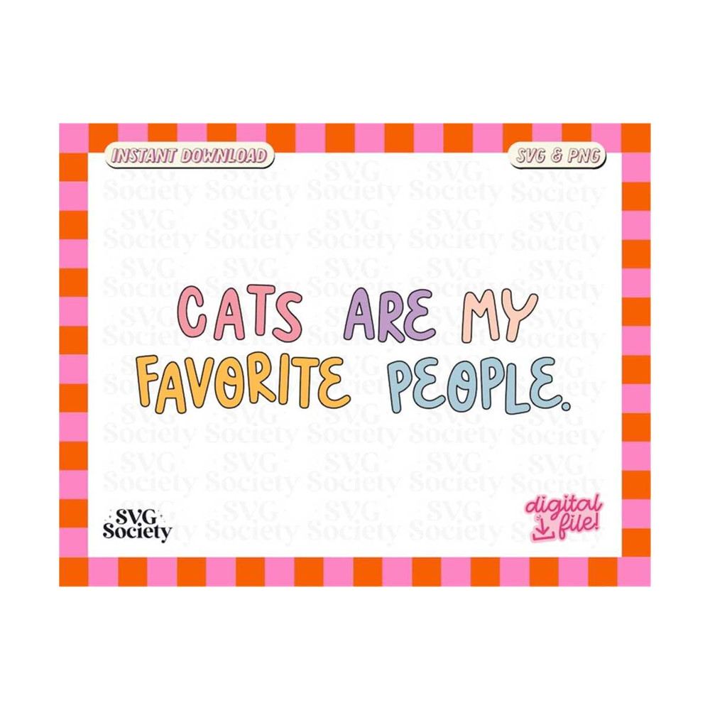 31102023163840-cats-are-my-favorite-people-svg-png-cute-cat-mom-design-image-1.jpg